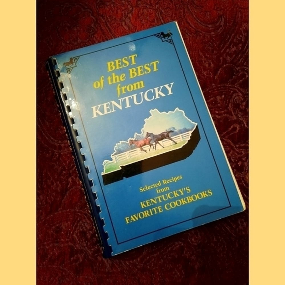The Best of‎ The Best From Kentucky Cookbook!